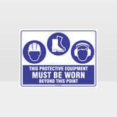 Custom Gate Signs,This Protective Equipment Must Be Worn Beyond This Point H+F+Ear